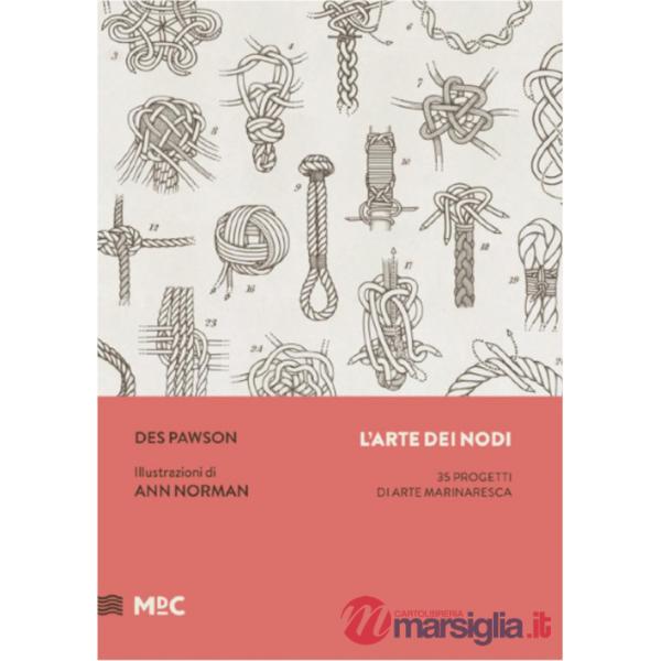 Arte dei nodi. 35 progetti di arte marinaresca (L')
