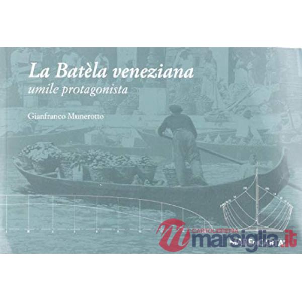 Batela veneziana umile protagonista