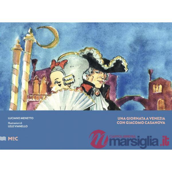 Una giornata a Venezia con Giacomo Casanova