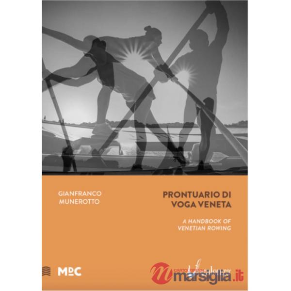 Prontuario voga veneta-A handbook of venetian rowing. Ediz. bilingue