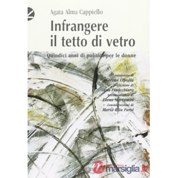 Infrangere il tetto di vetro. Quindici anni di politica per le donne