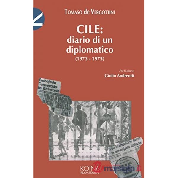 Cile: diario di un diplomatico (1973-1975)