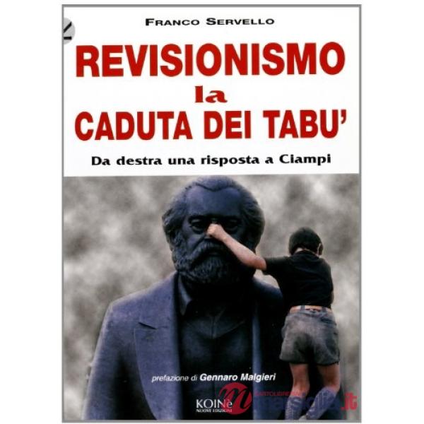 Revisionismo. La caduta dei tabù. Da Destra una risposta a Ciampi