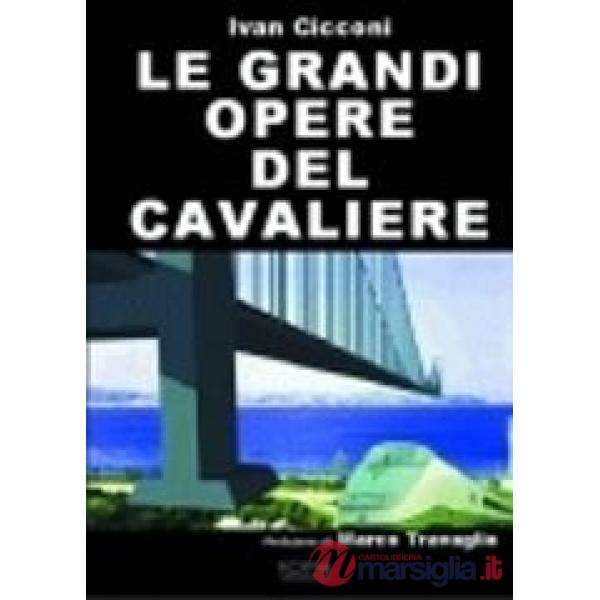 Grandi opere del cavaliere (Le)