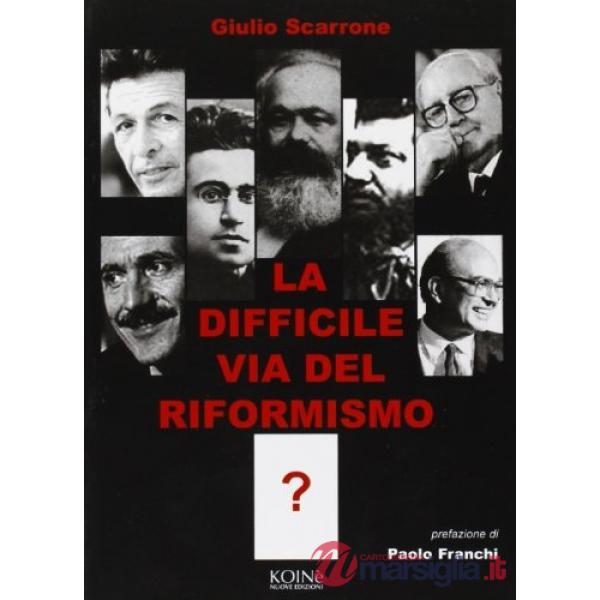 Difficile via del riformismo (La)