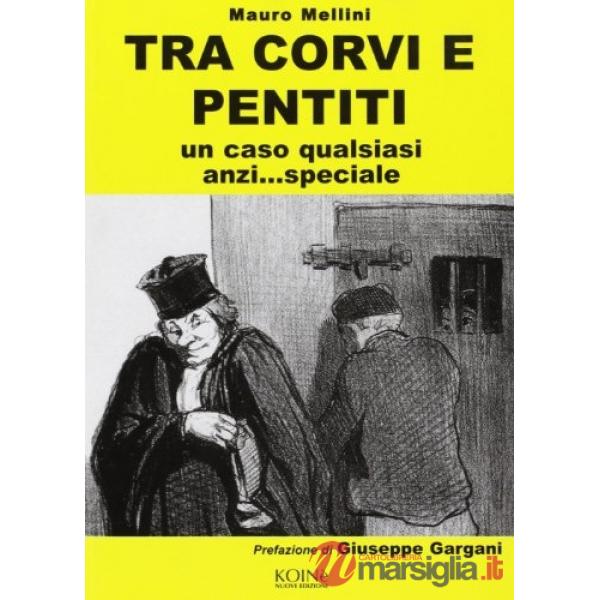 Tra corvi e pentiti. Un caso qualsiasi anzi... speciale