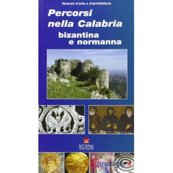 Percorsi nella Calabria bizantina e normanna