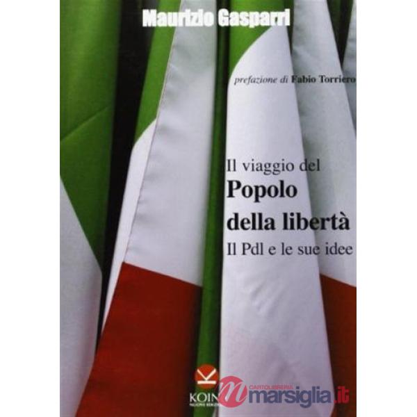 Viaggio del Popolo della Libertà. Il PdL e le sue idee (Il)