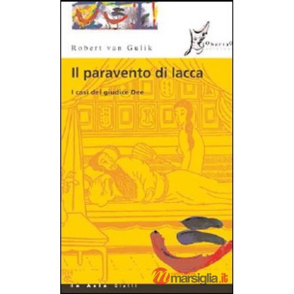 Paravento di lacca. I casi del giudice Dee (Il)