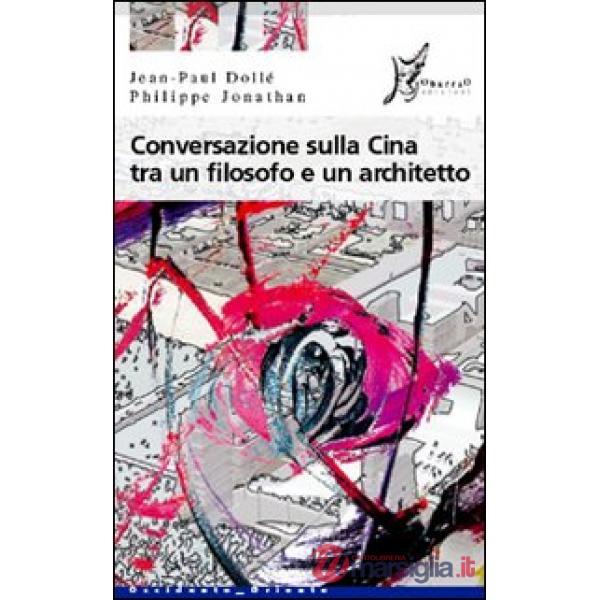 Conversazione sulla Cina tra un filosofo e un architetto