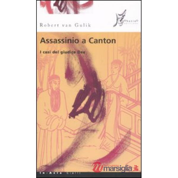 Assassinio a Canton. I casi del giudice Dee