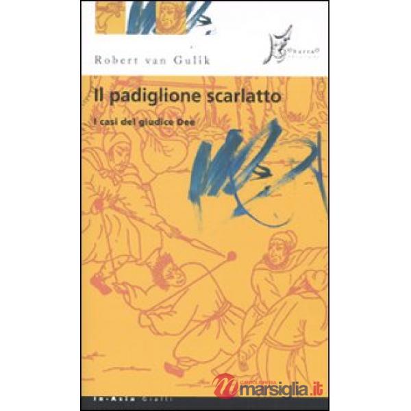 Padiglione scarlatto. I casi del giudice Dee (Il)