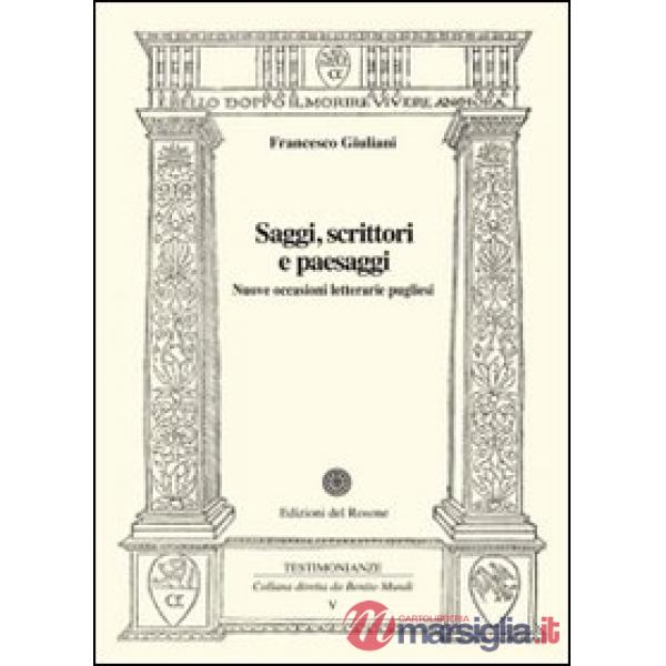 Saggi, scrittori e paesaggi. Nuove occasioni letterarie pugliesi