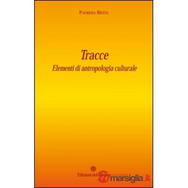 Tracce. Elementi di antropologia culturale