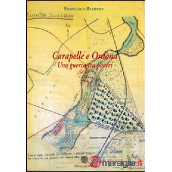 Carapelle e Ordona. Una guerra tra poveri