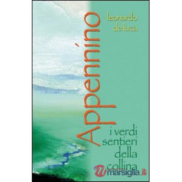 Appennino. I verdi sentieri della collina