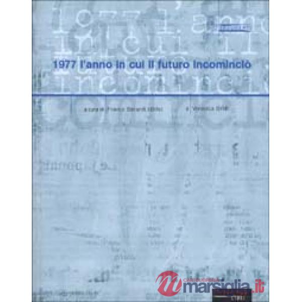 1977 l'anno in cui il futuro incominciò