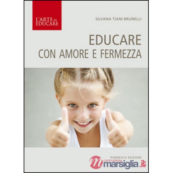 Educare con amore e fermezza