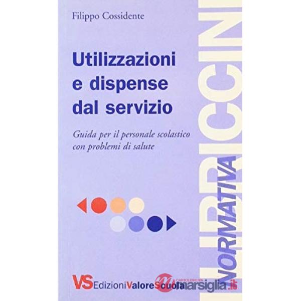 Utilizzazioni e dispense dal servizio. Guida per il personale scolastico con problemi di salute