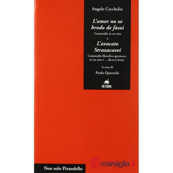 Amor no xe brodo de fasoi-L'avocato Strazacavei (L')