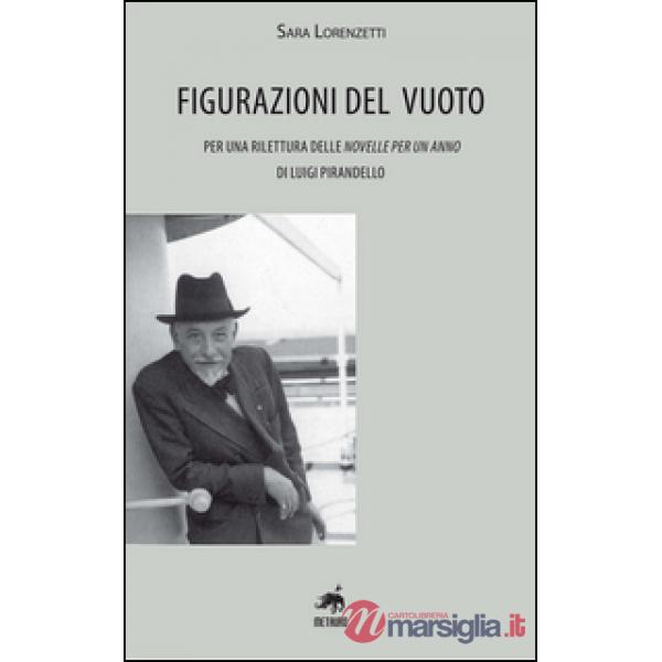 Figurazioni del vuoto. Per una rilettura delle «Novelle per un anno» di Pirandello