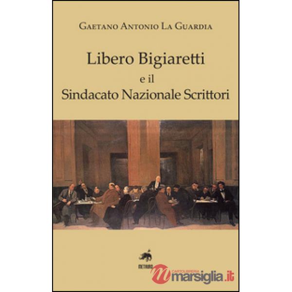 Libero Biagiaretti e il sindacato nazionale scrittori