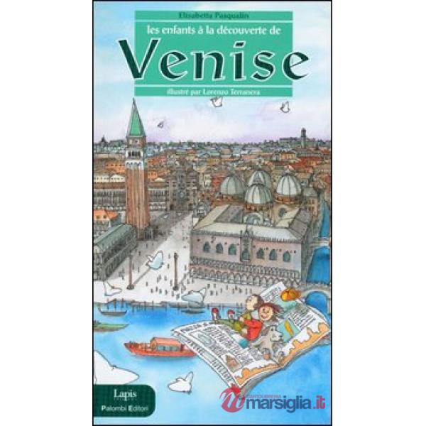 Enfants à la découverte de Venise (Les)