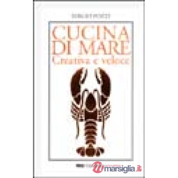 Cucina di mare creativa e veloce