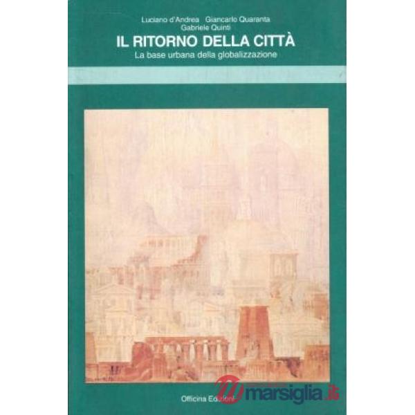 Ritorno della città. La base urbana della globalizzazione (Il)