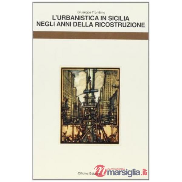 Urbanistica in Sicilia negli anni della ricostruzione (L')