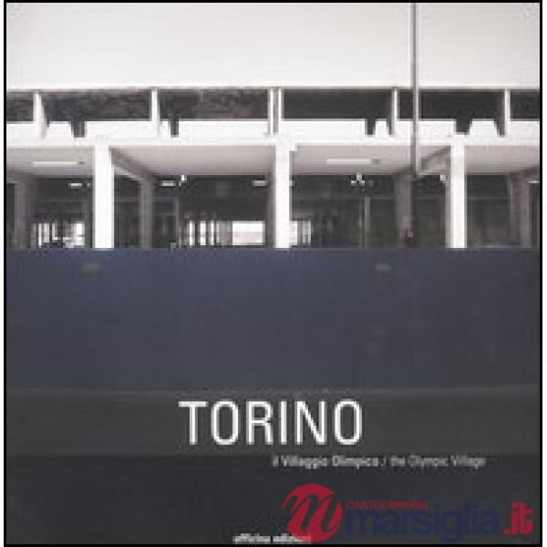 Torino. Il villaggio olimpico-The olympic village