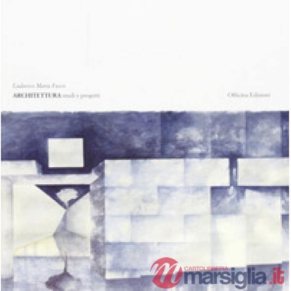 Architettura. Studi e progetti