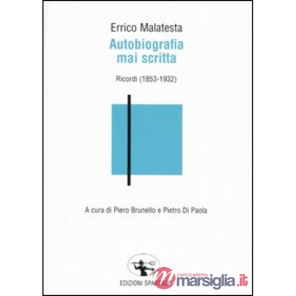 Autobiografia mai scritta. Ricordi (1853-1932)
