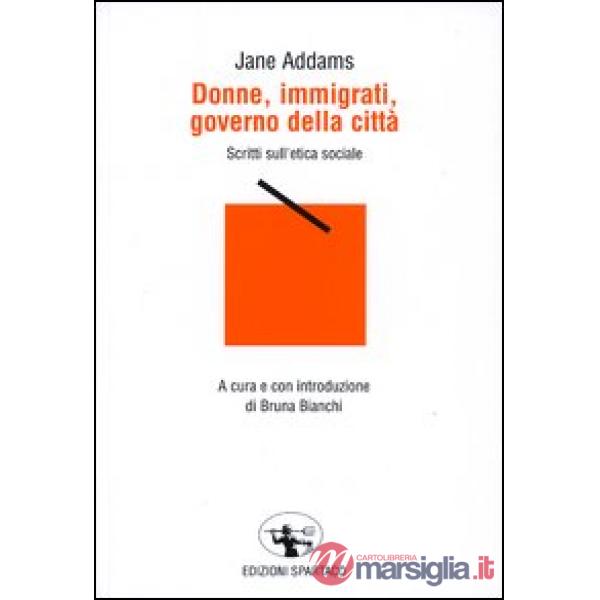 Donne, immigrati, governo della città. Scritti sull'etica sociale