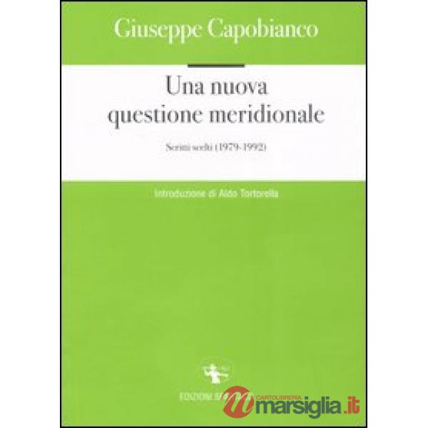Nuova questione meridionale. Scritti scelti 1979-1992 (Una)