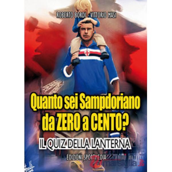 Quanto sei sampdoriano da zero a cento? Il quiz della lanterna