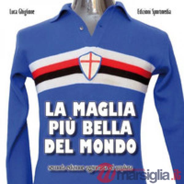 Maglia più bella del mondo. Ediz. ampliata (La)