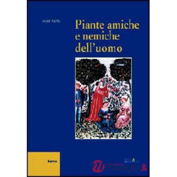 Piante amiche e nemiche dell'uomo