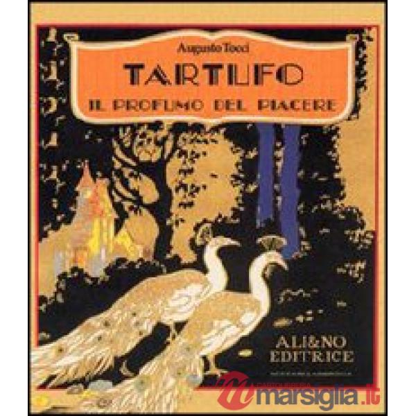 Tartufo. Il profumo del piacere