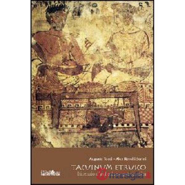 Tacuinum etrusco. Itinerario d'archeologia gastronomica