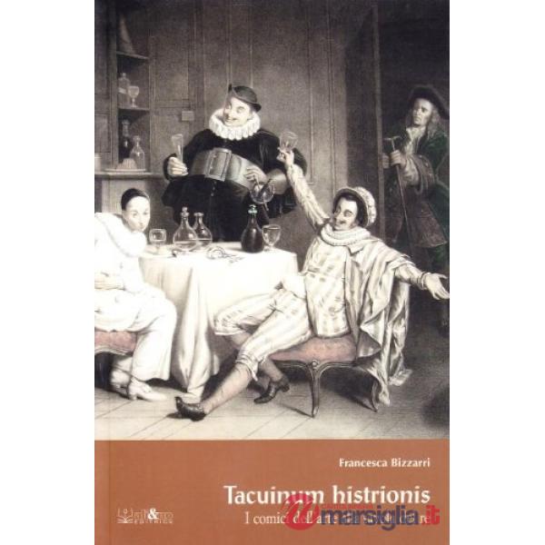 Tacuinum histrionis. I comici dell'arte alla tavola del re