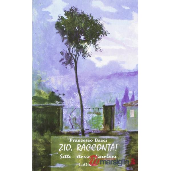 Il mormorio del bosco. Zio racconta! Racconti quasi fiesolani