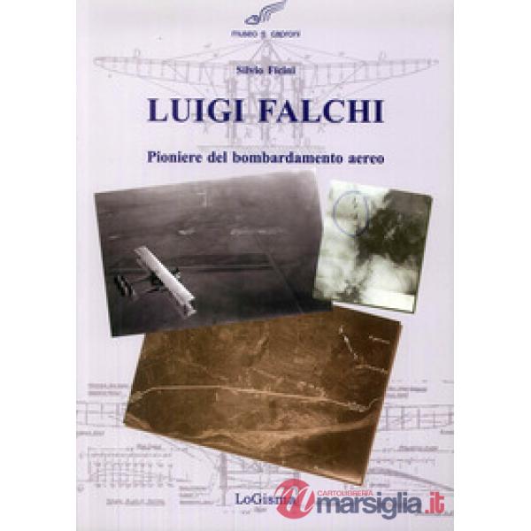 Luigi Falchi pioniere del bombardamento aereo