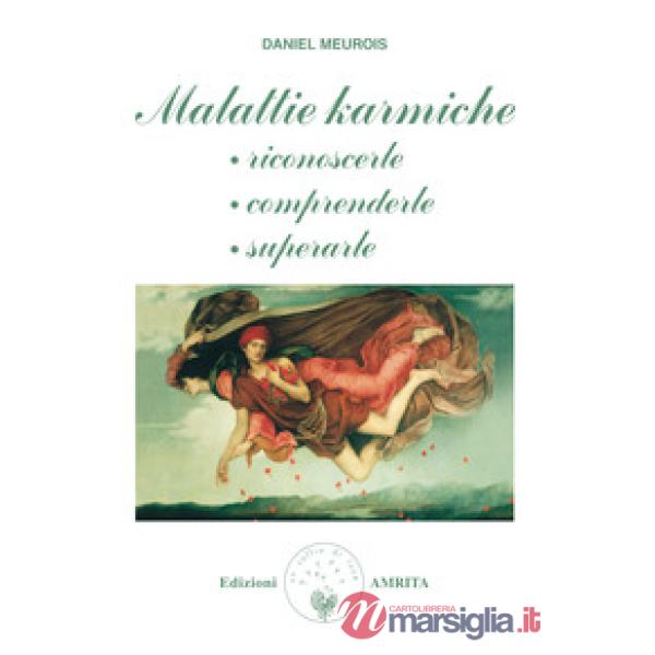 Malattie karmiche: riconoscerle, comprenderle, superarle
