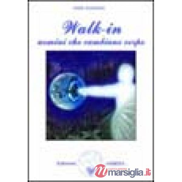Walk-in. Uomini che cambiano corpo