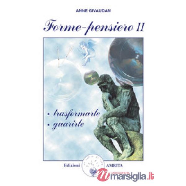 Forme-pensiero II: trasformarle, guarirle