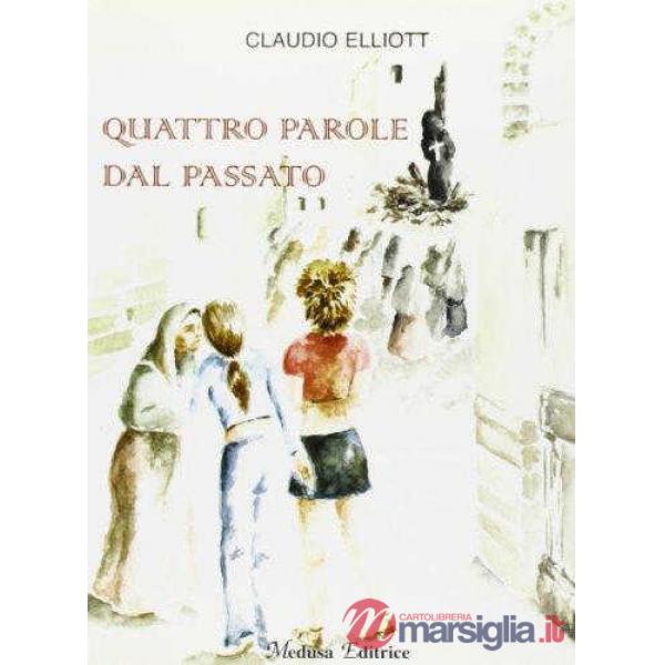 QUATTRO PAROLE DAL PASSATO