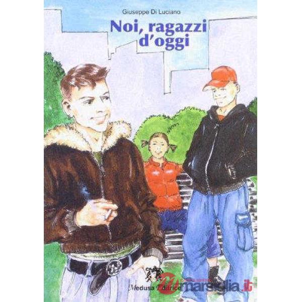 NOI RAGAZZI D'OGGI