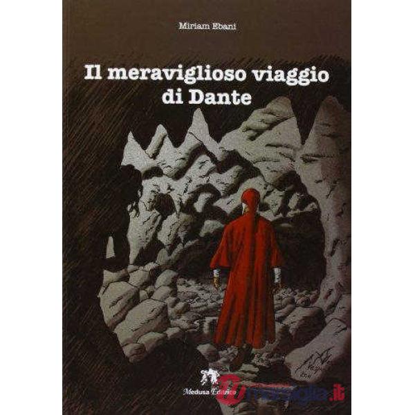 MERAVIGLIOSO VIAGGIO DI DANTE