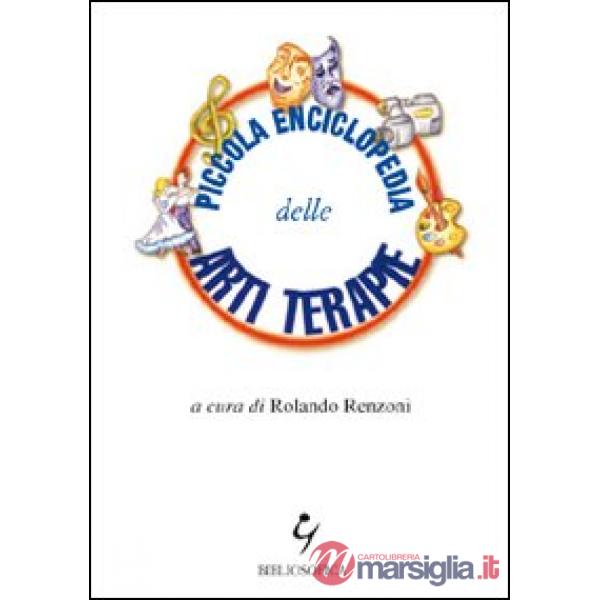 Piccola enciclopedia delle arti terapie
